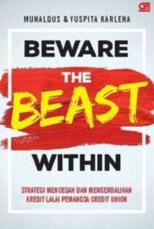 Beware The Beast Within--Strategi Mencegah Dan Mengendalikan Kre