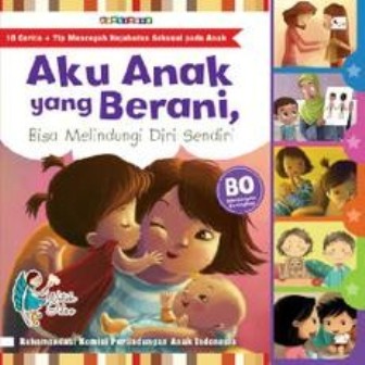 Aku Anak Yang Berani, Bisa Melindungi Diri Sendiri