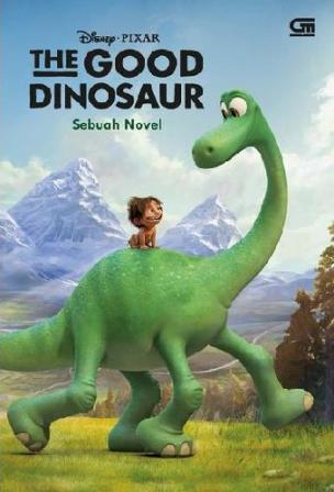 Good Dinosaur,the - Sebuah Novel