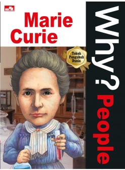 Why? People - Marie Curie