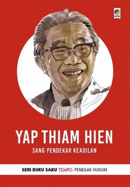 Buku Saku Tempo: Yap Thiam Hien (Sang Pendekar Keadilan)