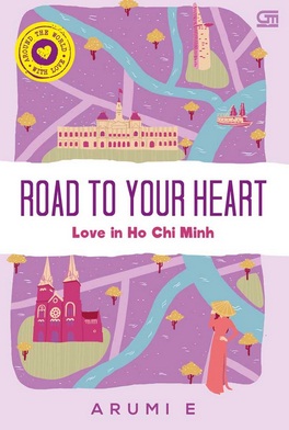 Road To Your Heart, Love In Ho Chi Min 