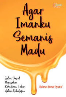Agar Imanku Semanis Madu