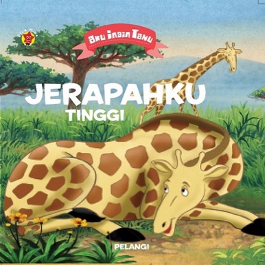 Board Book Aku Ingin Tahu : Jerapahku Tinggi