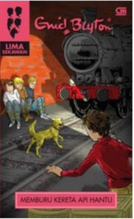 Lima Sekawan: Memburu Kereta Api Hantu (Cetak Ulang)