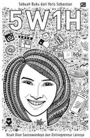 5w1h Kisah Dian Sastrowardoyo & Onlinepreneur Lainnya