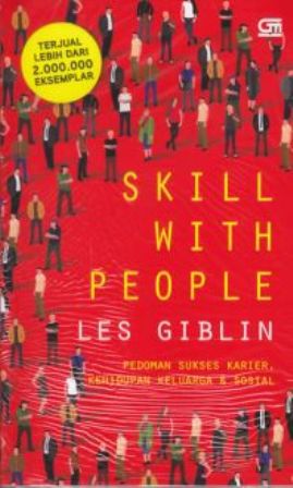 Skill With People (Pedoman Sukses Karier, Kehidupan Keluarga & S