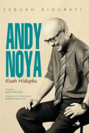 Andy F. Noya - Kisah Hidupku
