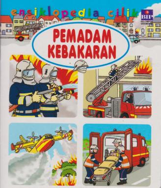 Ensiklopedia Cilik : Pemadam Kebakaran