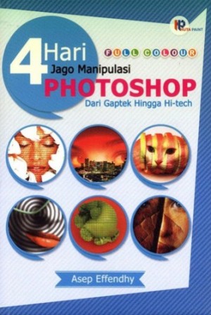 4 Hari Jago Manipulasi Photoshop Dari Gaptek Hingga Hi-Tech