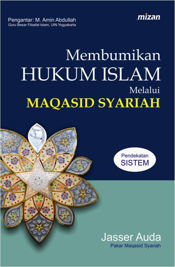 Membumikan Hukum Islam Melalui Maqasid Syariah