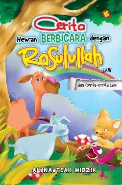 Cerita Hewan Berbicara Dengan Rasulullah Saw
