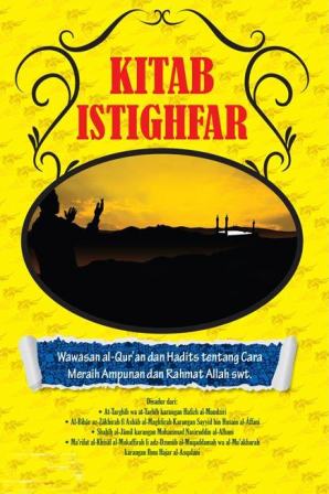 Kitab Istighfar : Wawasan Al-Qur'an Dan Hadits Tentang Cara Mera