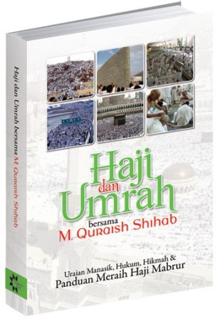 Haji & Umrah Bersama M. Quraish Shihab