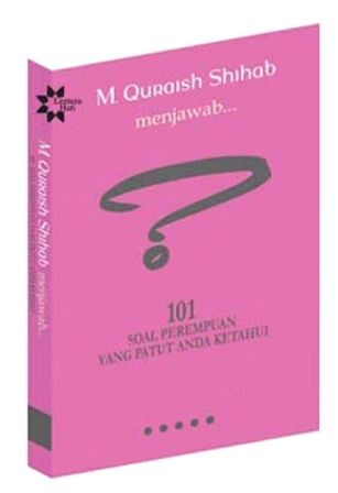 M Quraish Shihab Menjawab 101 Soal Perempuan Yang Patut Anda Ket