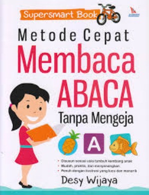 Supersmart Book: Metode Cepat Membaca Abaca Tanpa Mengeja
