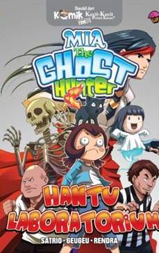 Komik Mia The Ghost Hunter : Hantu Laboratorium