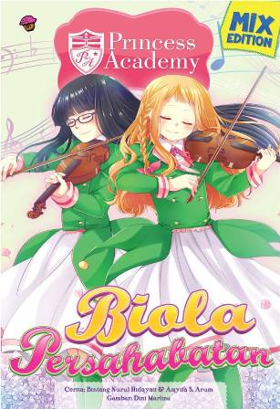 Princess Academy Mix Edition: Biola Persahabatan