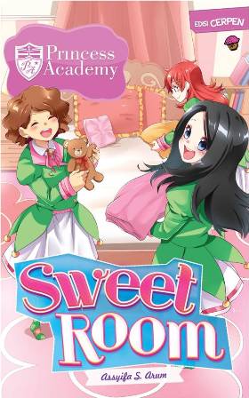 Komik Princess Academy Ed Cerpen: Sweet Room
