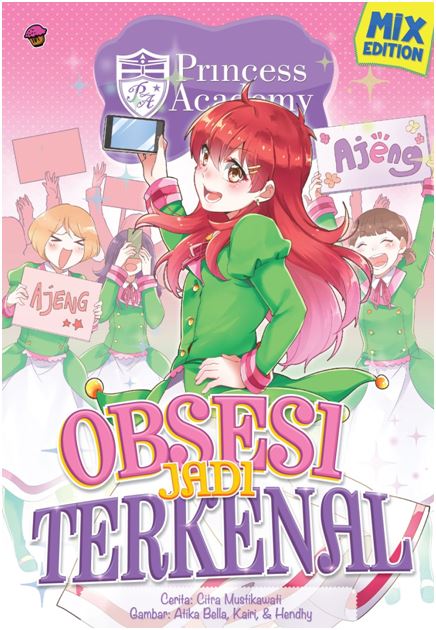 Komik Princess Academy Mix Edit : Obsesi Jadi Terkenal