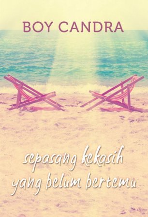 Sepasang Kekasih Yang Belum Bertemu (Edisi Revisi)