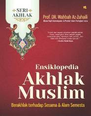 Ensiklopedia Akhlak Muslim # 2: Sesama Alam Semesta