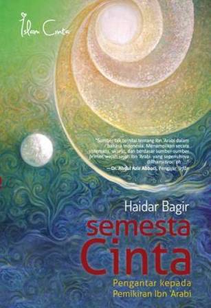 Semesta Cinta Pengantar Kepada Pemikiran Ibn Arabi