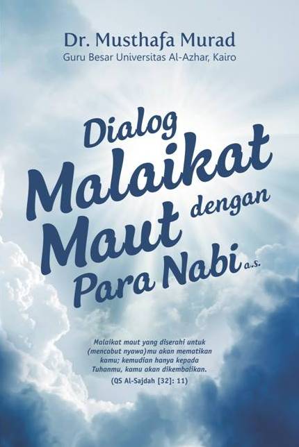 Dialog Malaikat Maut Dengan Para Nabi A.s