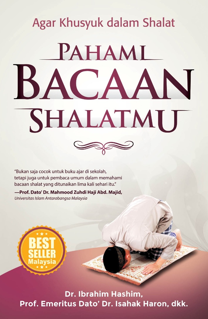 Pahami Bacaan Shalatmu Agar Khusyuk Dalam Shalat
