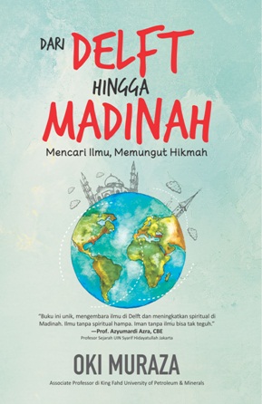 Dari Delft Hingga Madinah Mencari Ilmu Memungut Hikmah