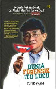Dunia Forensik Itu Lucu