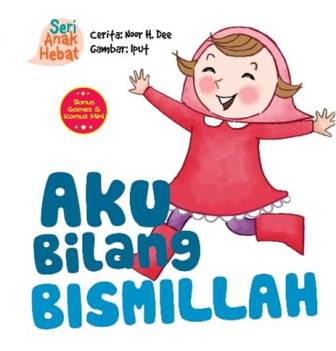 Seri Anak Hebat: Aku Bilang Bismillah