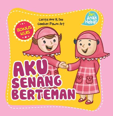 Seri Anak Hebat: Aku Senang Berteman  (Board Book)