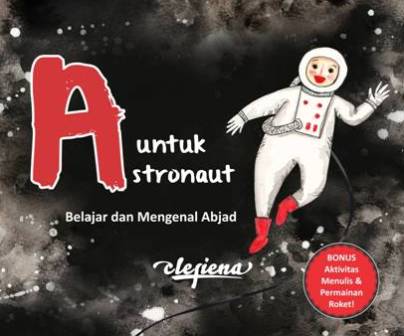 A Untuk Astronaut-Hc Belajar Dan Mengenal Abjad