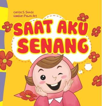 Seri Anak Hebat: Saat Aku Senang  (Board Book)