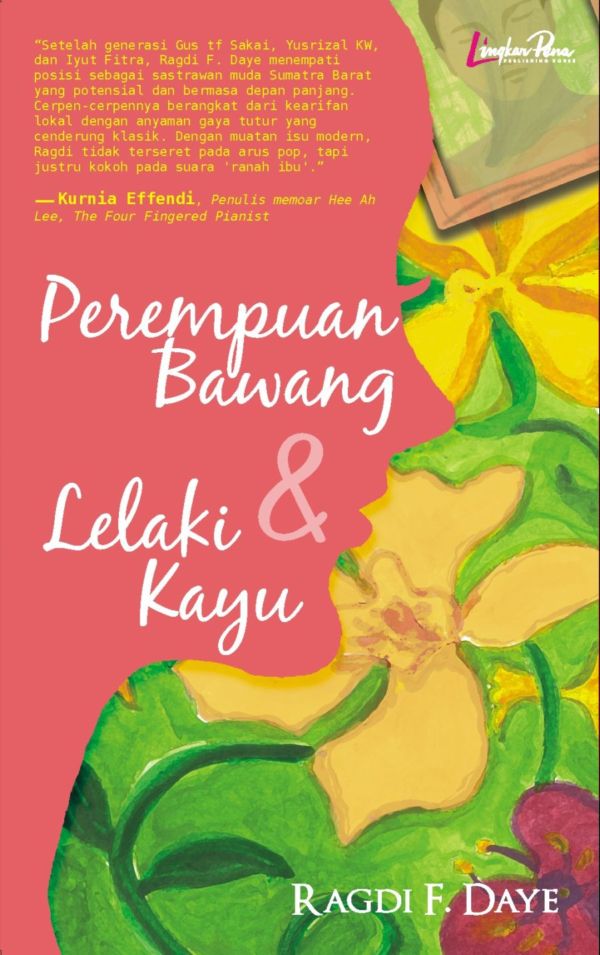 Perempuan Bawang Dan Lelaki Kayu