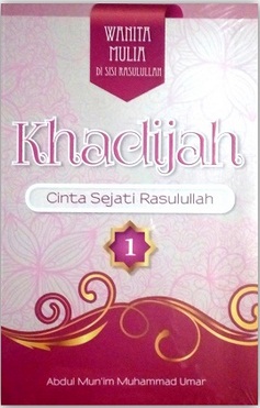 Khadijah - Cinta Sejati Rasulullah #1