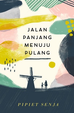 Jalan Panjang Menuju Pulang 