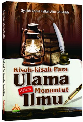 Kisah-Kisah Para Ulama Dalam Menuntut Ilmu