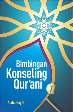 Bimbingan Konseling Qurani (Jilid I)