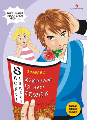 8 Kunci Sukses Memahami Isi Hati Cewek (Pod)