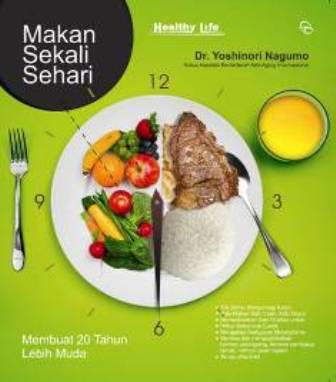 Makan Sekali-Sehari: Membuat 20 Tahun Lebih Muda