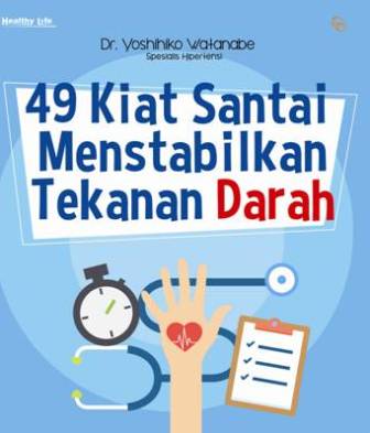 49 Kiat Santai Menstabilkan Tekanan Darah-Hc