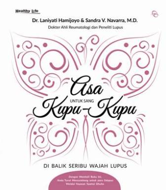 Asa Untuk Sang Kupu-Kupu Di Balik Seribu Wajah Lupus