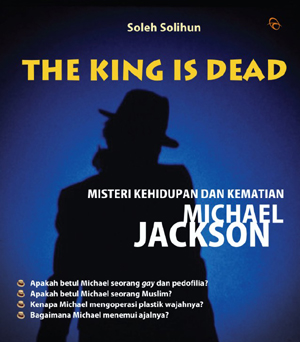 The King Is Dead: Misteri Kehidupan Dan Kematian Michael Jackson