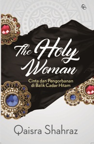 The Holy Woman Cinta Dan Pengorbanan Di Balik Cadar Hitam