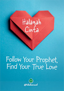 Halaqah Cinta : Follow Your Prophet Find Your True Love 