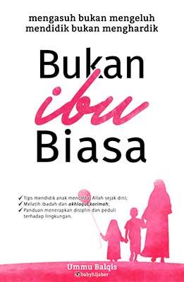 Bukan Ibu Biasa 