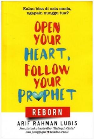 Open Your Heart Follow Your Prophet : Reborn 