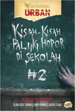 Fantasteen Urban:Kisah2 Paling Horor Di Sekolah#2